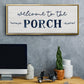 Welcome to the Porch - Floater Framed Canvas Print