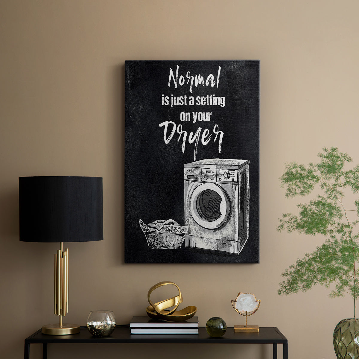 Normal Is Just A Setting - Canvas Art Print