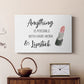 Hard Work and Lipstick - Canvas Art Print