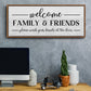 Welcome Family & Friends - Floater Framed Canvas Print