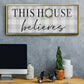 This House Believes - Floater Framed Canvas Print