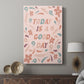 Today is a Good Day - Canvas Art Print