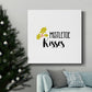 Mistletoe Kisses-Premium Gallery Wrapped Canvas - Ready to Hang