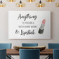 Hard Work and Lipstick - Canvas Art Print