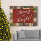 Merry and Bright - Premium Gallery Wrapped Canvas  - Ready to Hang