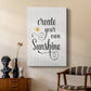 Create Your Own Sunshine - Canvas Art Print