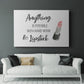 Hard Work and Lipstick - Canvas Art Print