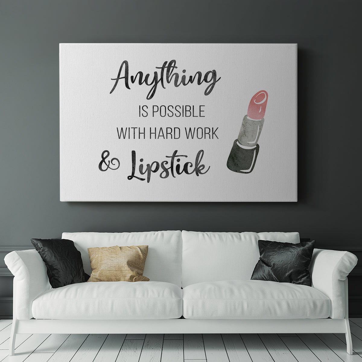 Hard Work and Lipstick - Canvas Art Print