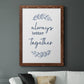 Always Together - Premium Canvas Framed in Barnwood - Ready to Hang