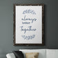 Always Together - Premium Canvas Framed in Barnwood - Ready to Hang