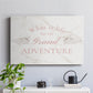 What is Life - Canvas Art Print