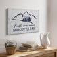 Move Mountains - Canvas Art Print