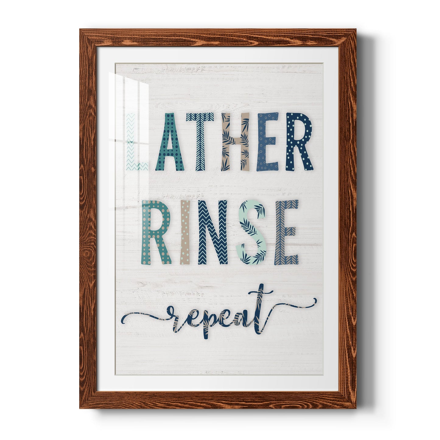 Lather Rinse Repeat - Premium Framed Print - Distressed Barnwood Frame - Ready to Hang