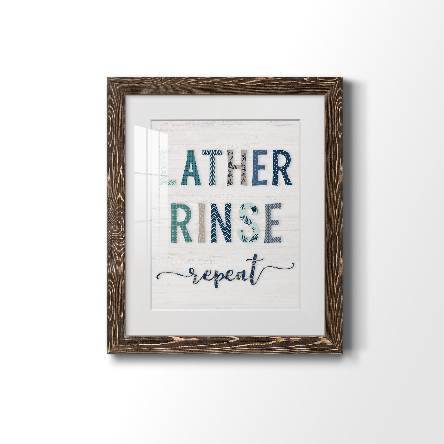 Lather Rinse Repeat - Premium Framed Print - Distressed Barnwood Frame - Ready to Hang