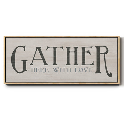 Gather Here With Love - Floater Framed Canvas Print
