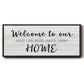 Welcome to Our Home - Floater Framed Canvas Print