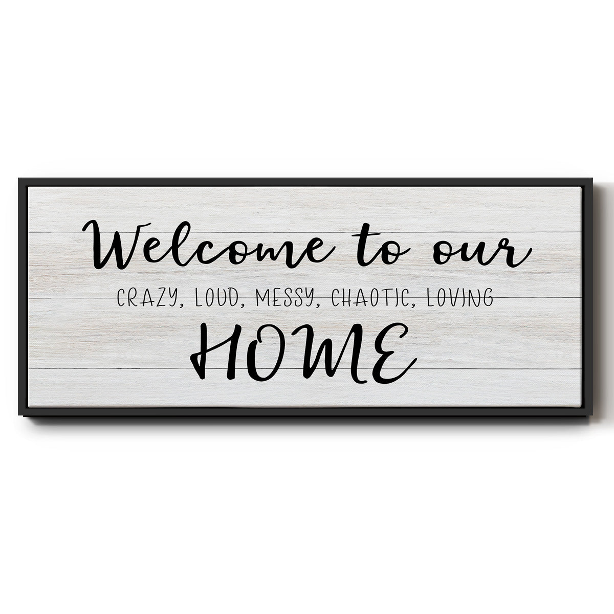 Welcome to Our Home - Floater Framed Canvas Print