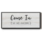 Come In - Floater Framed Canvas Print