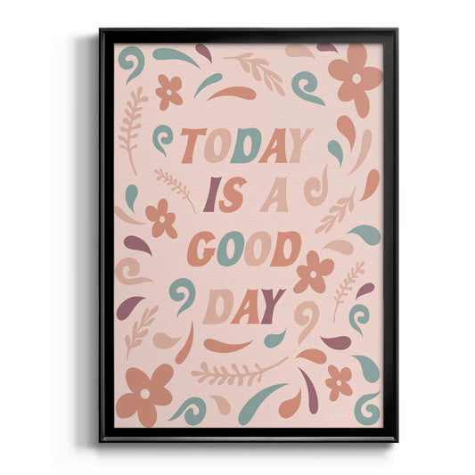 Today is a Good Day - Modern Framed Canvas Print
