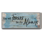 Forever Always - Floater Framed Canvas Print