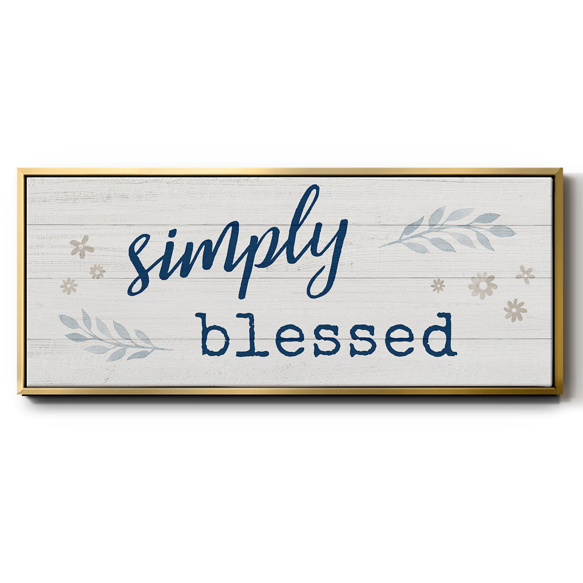 Simply Blessed - Floater Framed Canvas Print