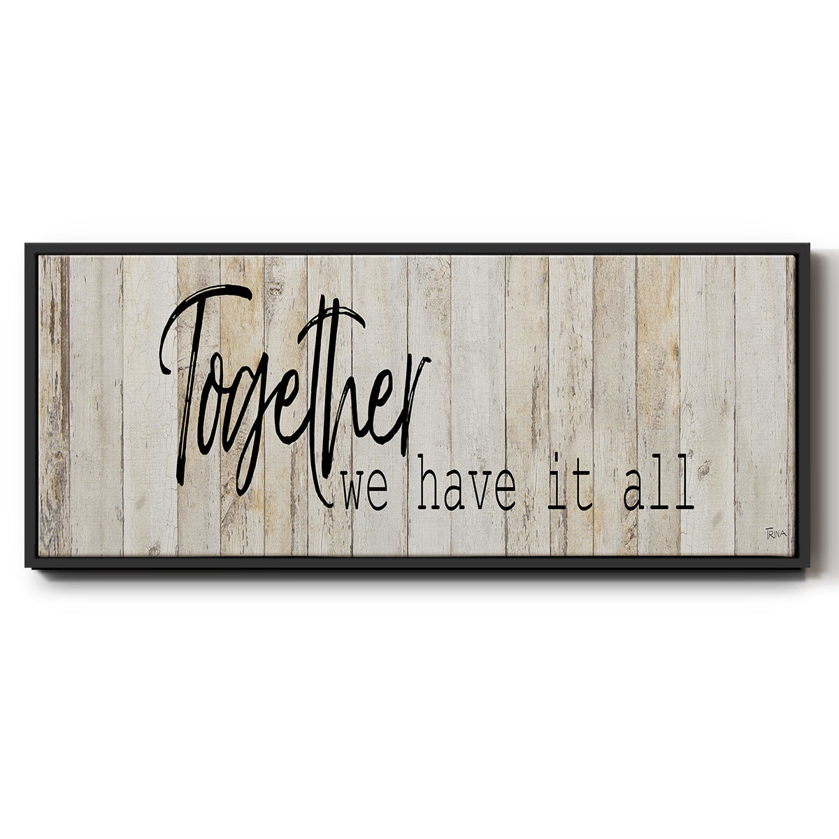 Together We Have - Floater Framed Canvas Print