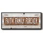 Faith Family Forever - Floater Framed Canvas Print