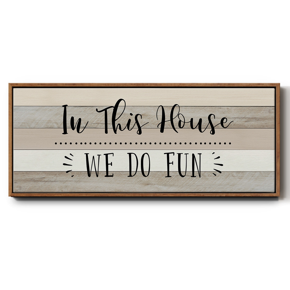 We Do Fun - Floater Framed Canvas Print