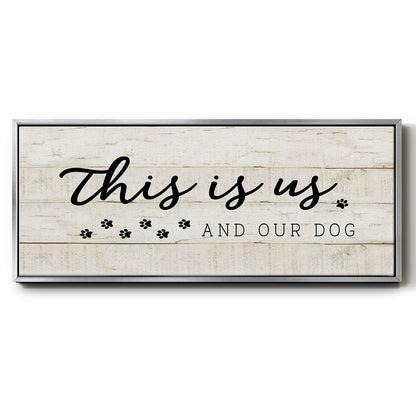 This is Us and the Dog - Floater Framed Canvas Print