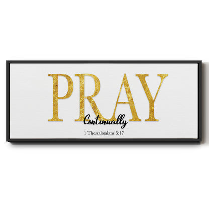 Pray Continually - Floater Framed Canvas Print