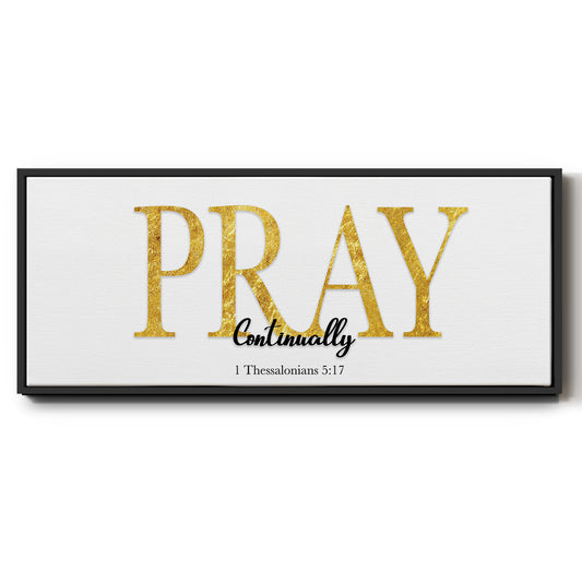 Pray Continually - Floater Framed Canvas Print