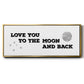 To the Moon and Back - Floater Framed Canvas Print