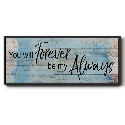Forever Always - Floater Framed Canvas Print