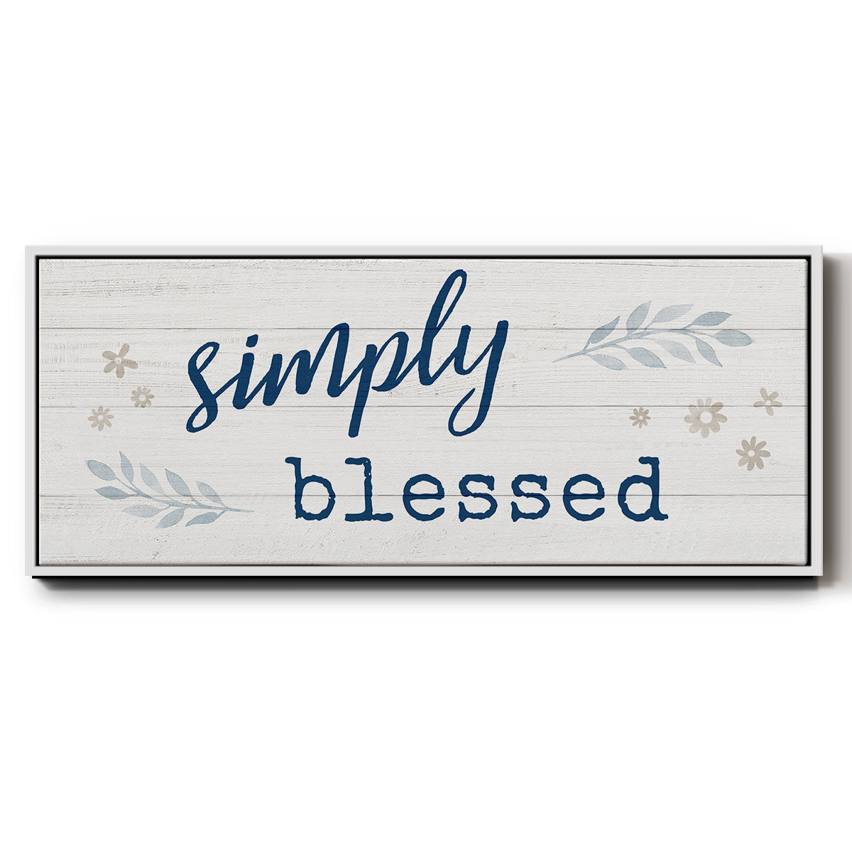 Simply Blessed - Floater Framed Canvas Print