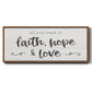 Faith Hope Love - Floater Framed Canvas Print
