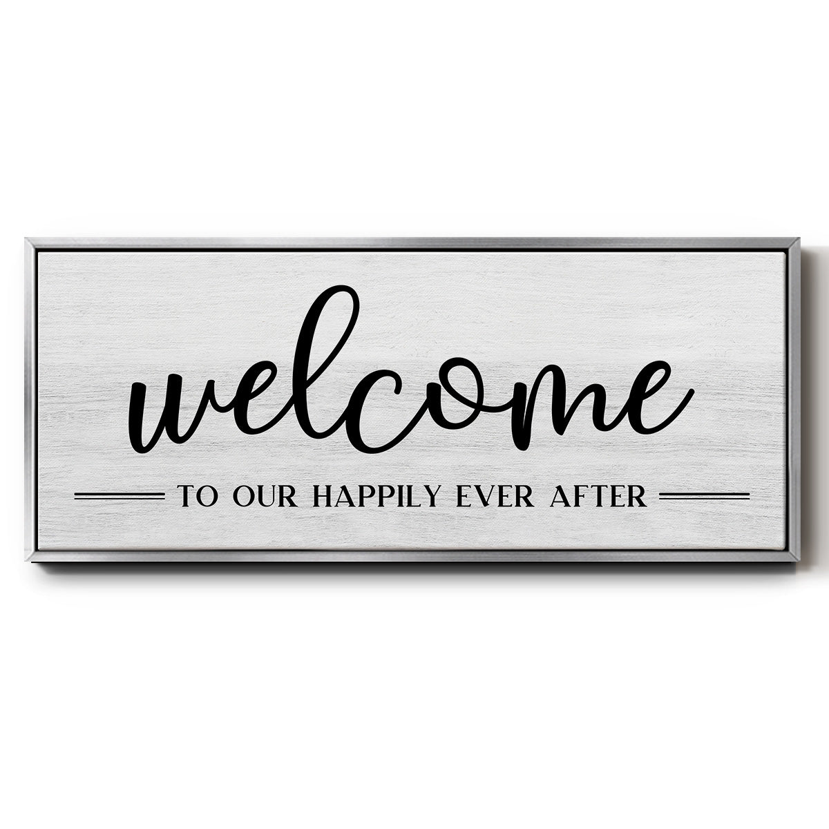 Welcome Ever After - Floater Framed Canvas Print