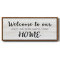 Welcome to Our Home - Floater Framed Canvas Print