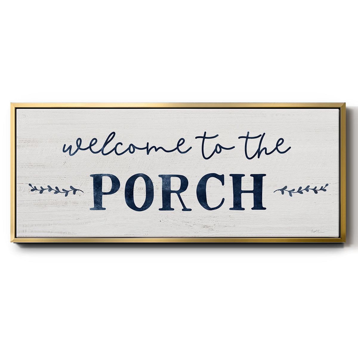 Welcome to the Porch - Floater Framed Canvas Print