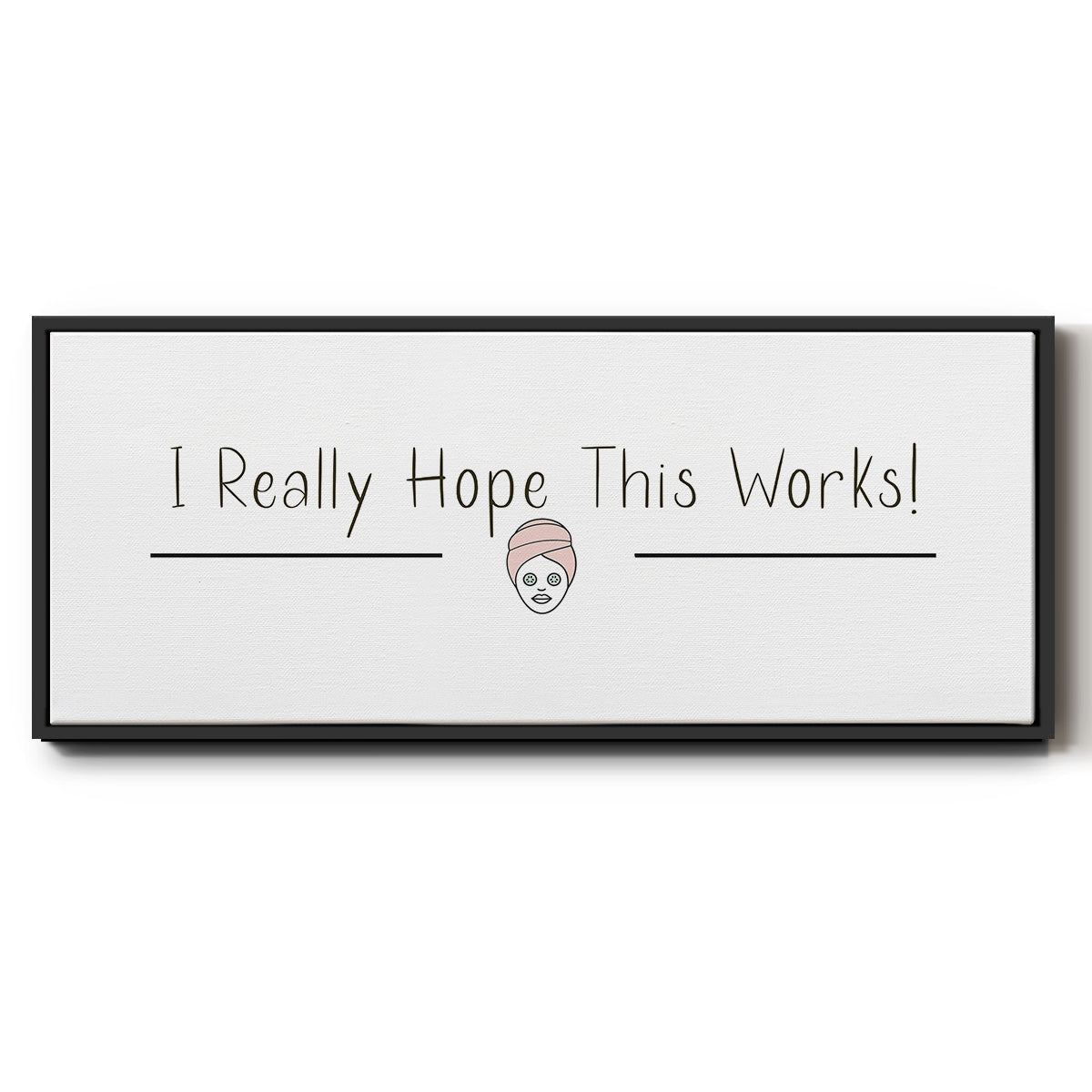 I Really Hope - Floater Framed Canvas Print