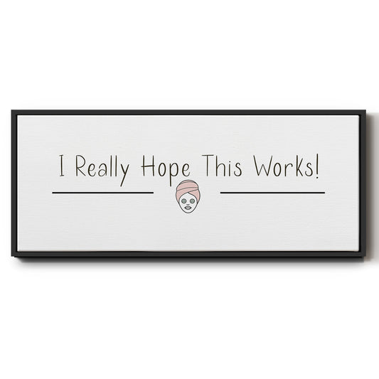 I Really Hope - Floater Framed Canvas Print