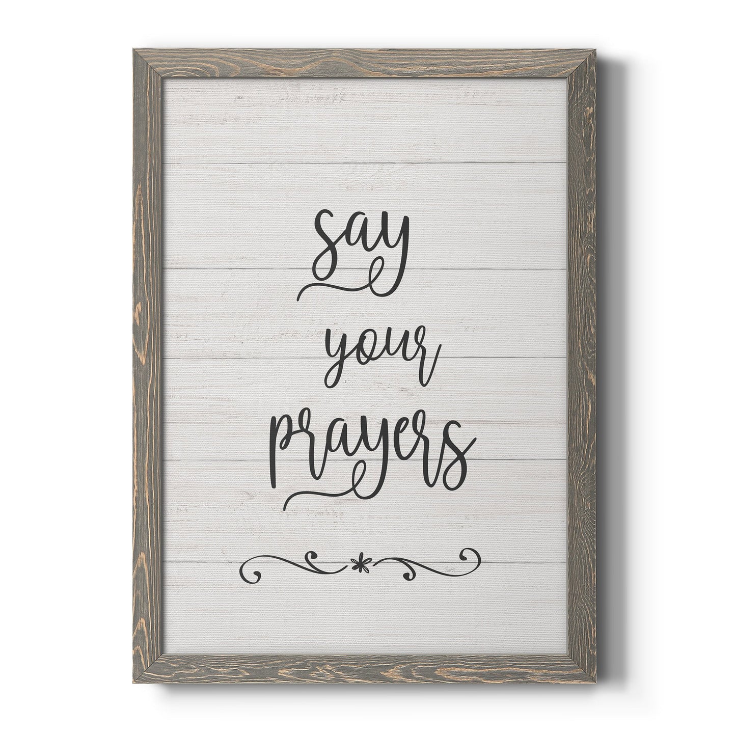 Say Your Prayers - Barnwood Framed Canvas Print