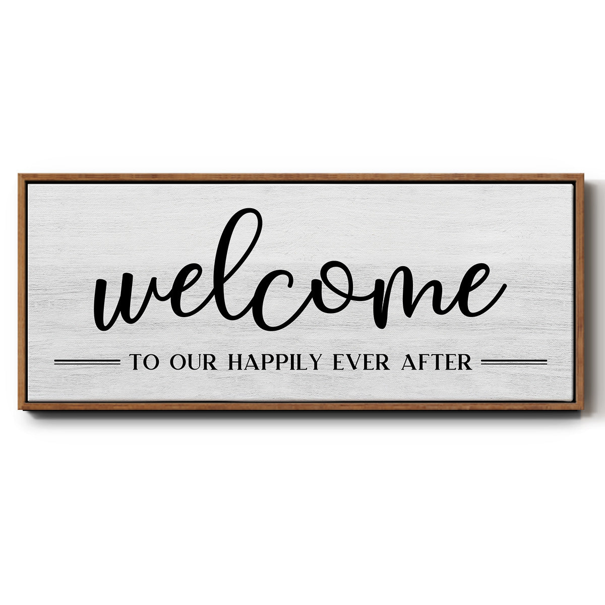 Welcome Ever After - Floater Framed Canvas Print