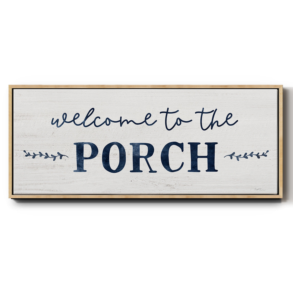 Welcome to the Porch - Floater Framed Canvas Print