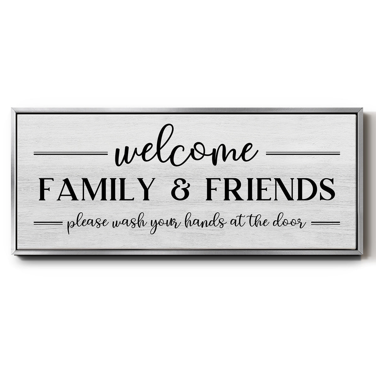 Welcome Family & Friends - Floater Framed Canvas Print
