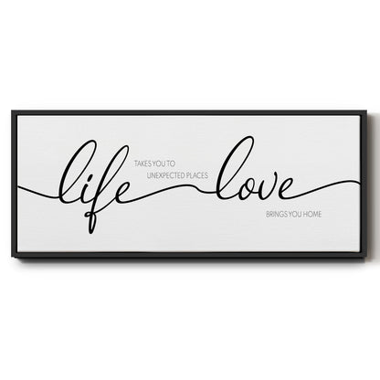Life Takes You Love Brings You - Floater Framed Canvas Print