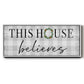 This House Believes - Floater Framed Canvas Print
