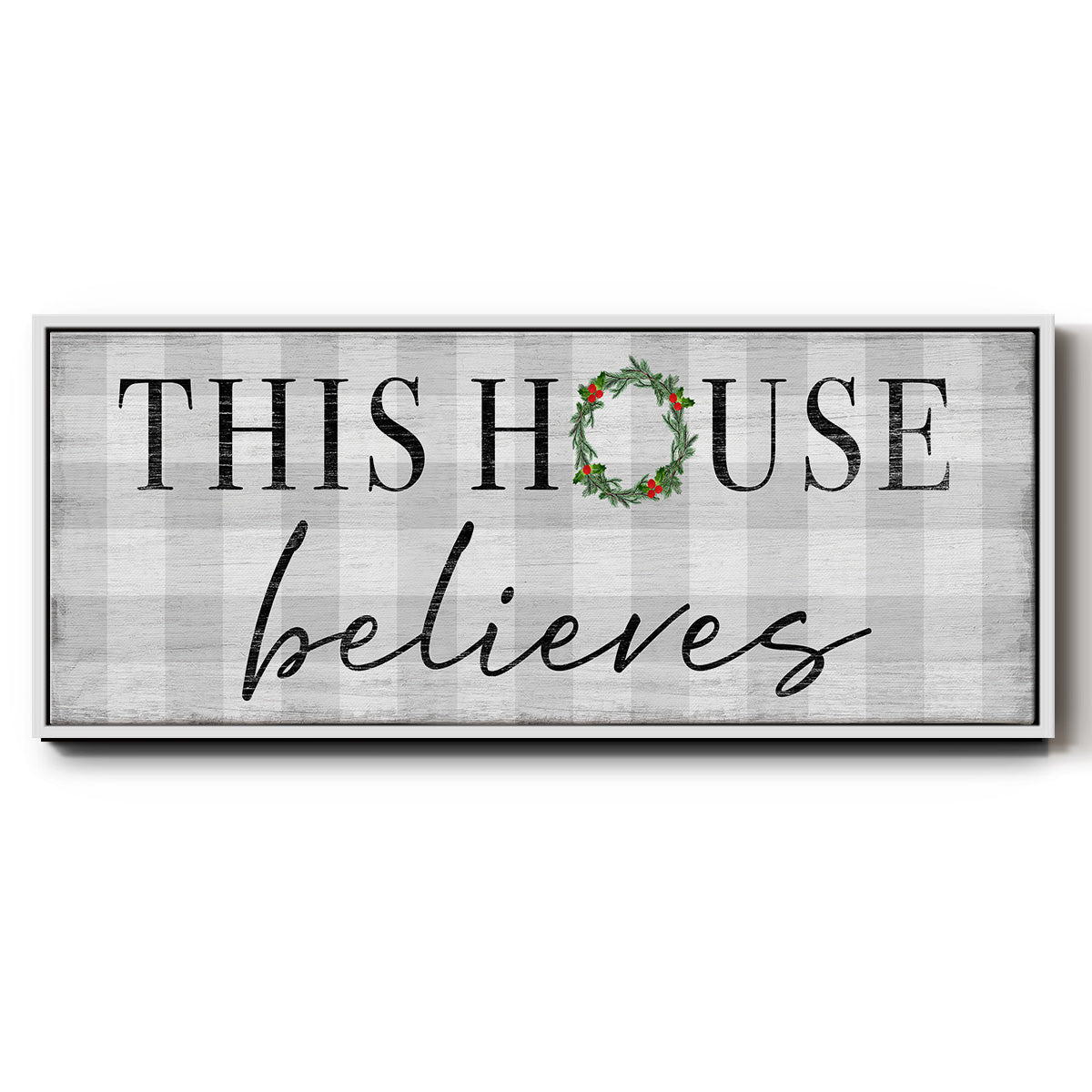 This House Believes - Floater Framed Canvas Print