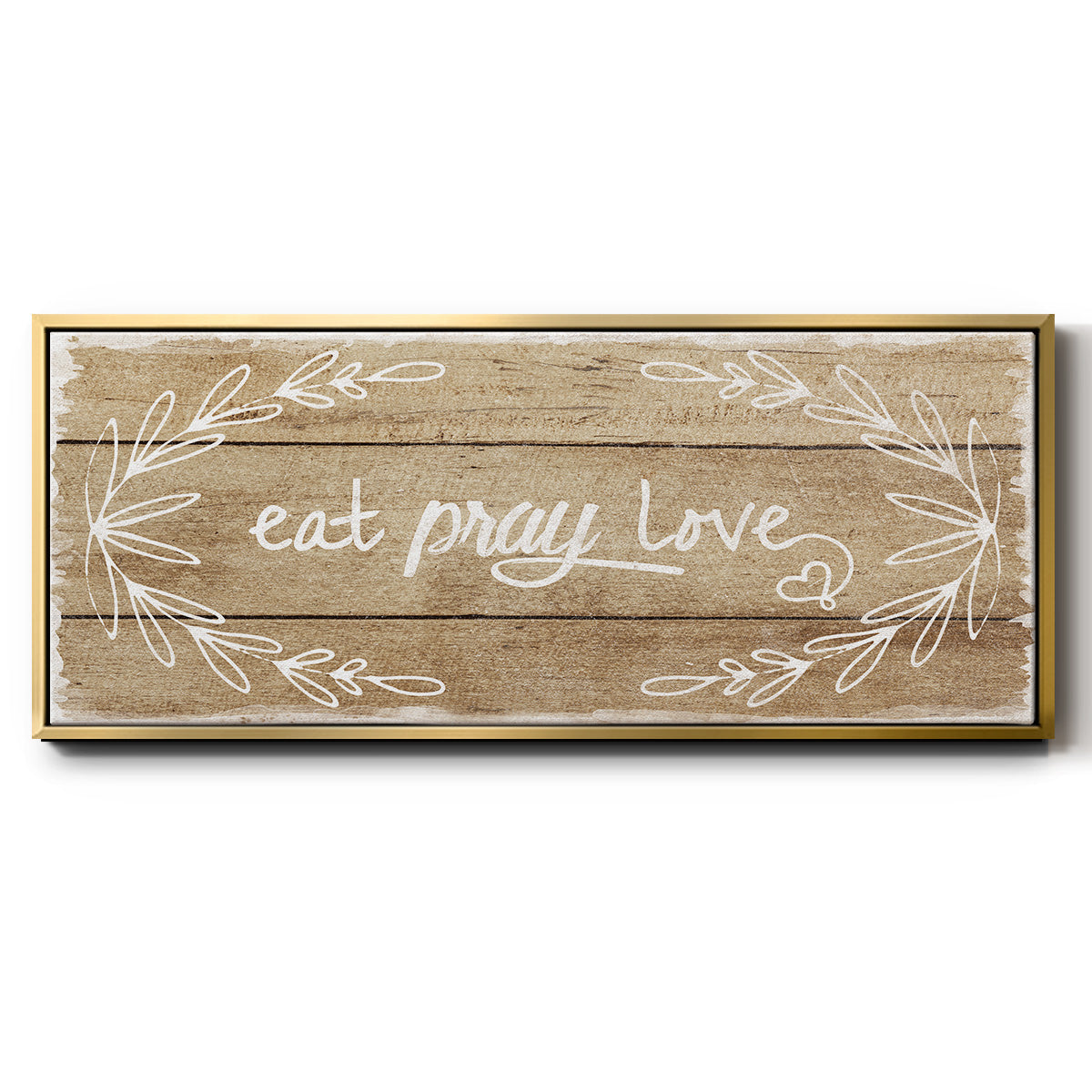 Eat, Pray, Love - Floater Framed Canvas Print