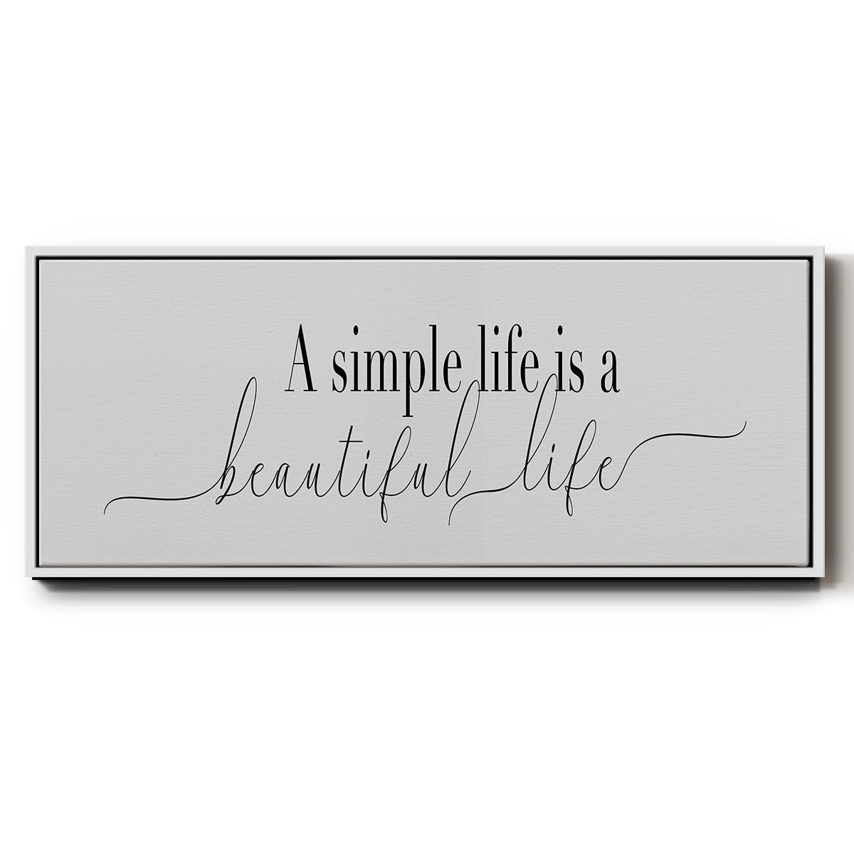 Simple Beautiful Life - Floater Framed Canvas Print