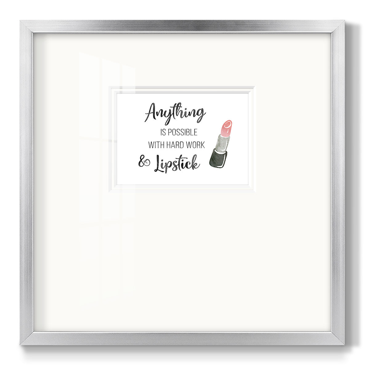 Hard Work and Lipstick - Double Matboard Framed Print